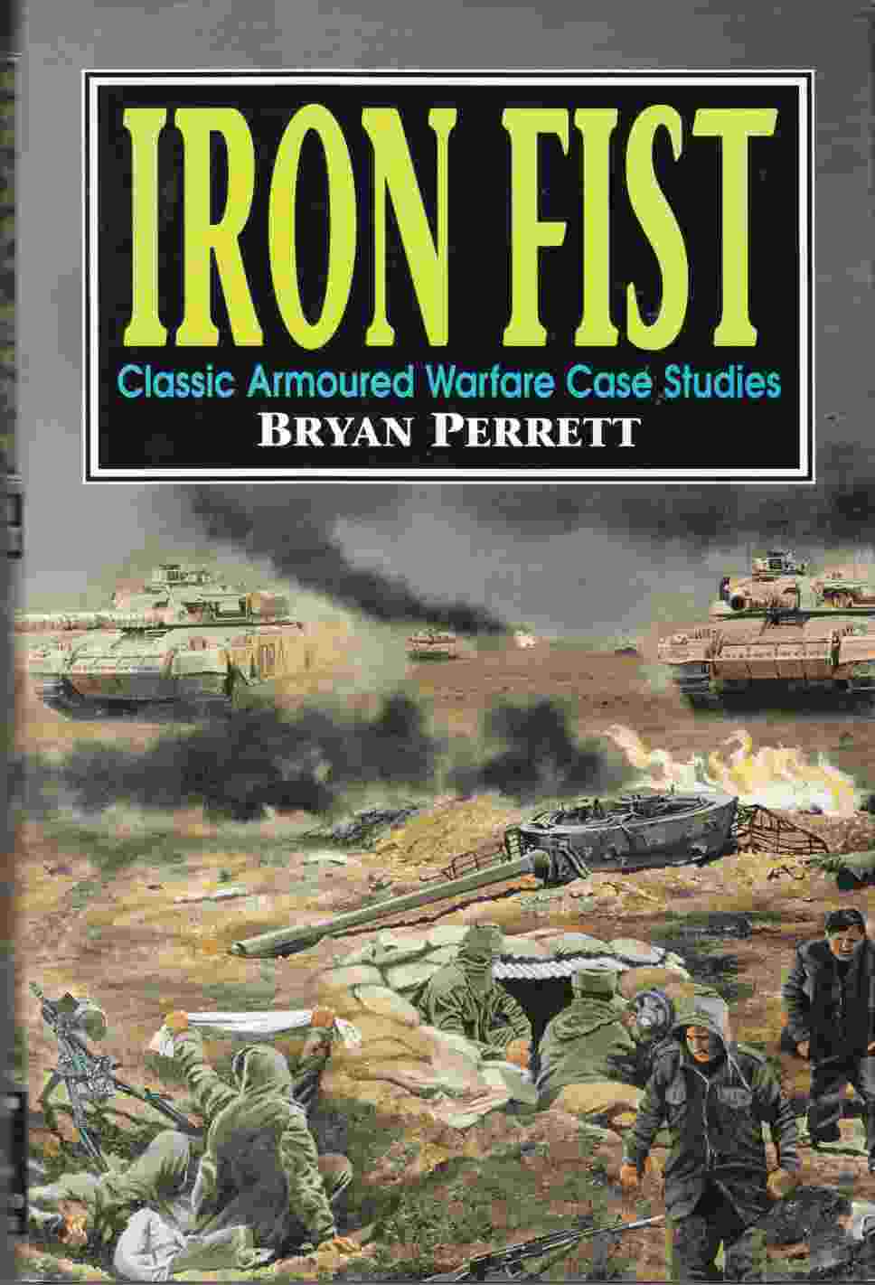 Image for Iron Fist : Classic Armoured Warfare Case Studies