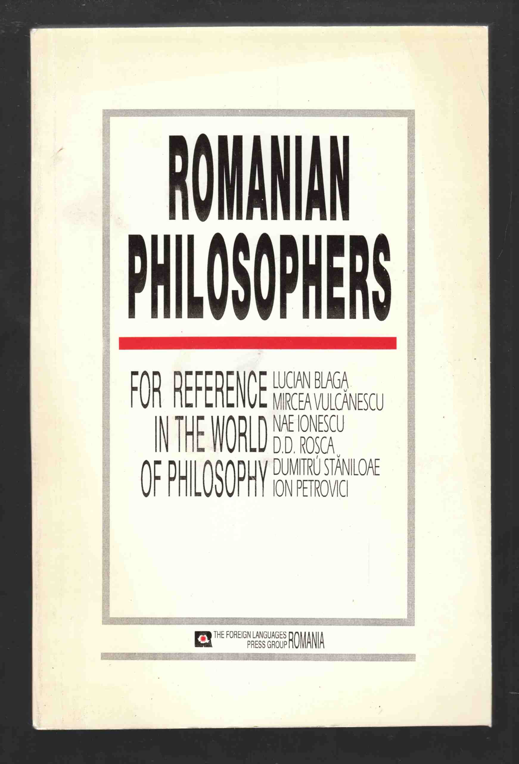 Image for Romanian Philosophers The Reference in the World of Philosophy