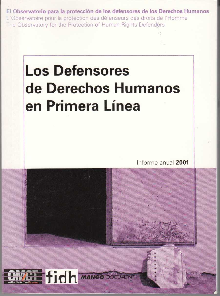 Image for Los Defensores De Derechos Humanos En Primera Linea Informe Anual 2001