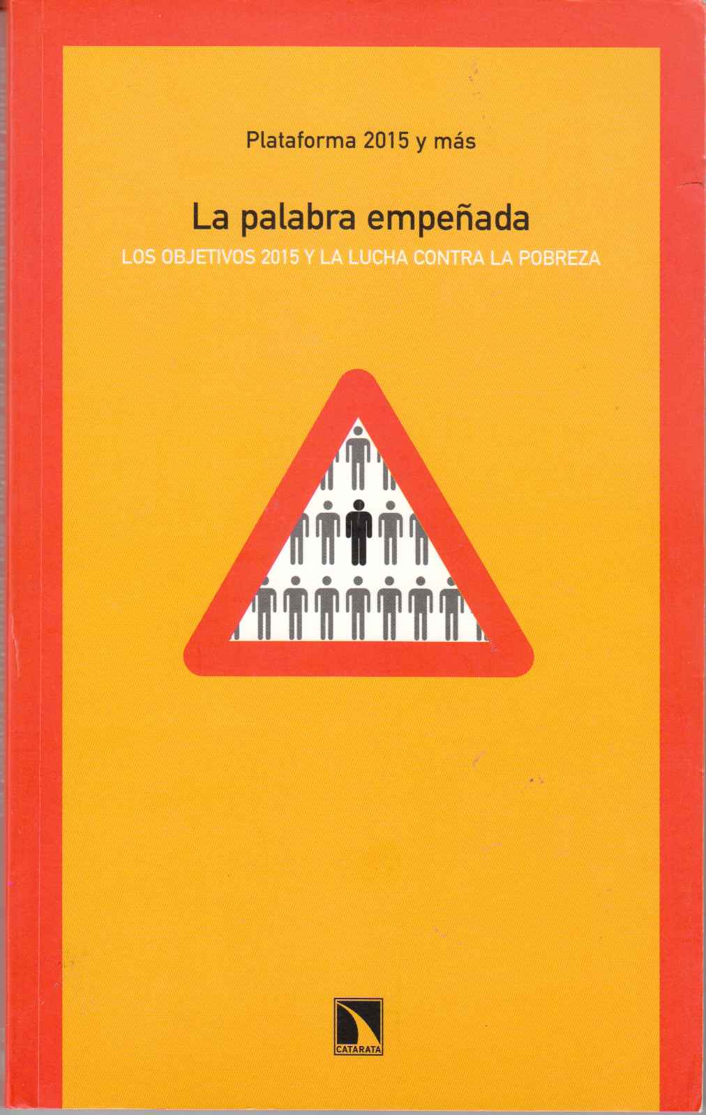 Image for La Palabra Empenada Los Objetivos 2015 Y La Lucha Contra La Pobreza