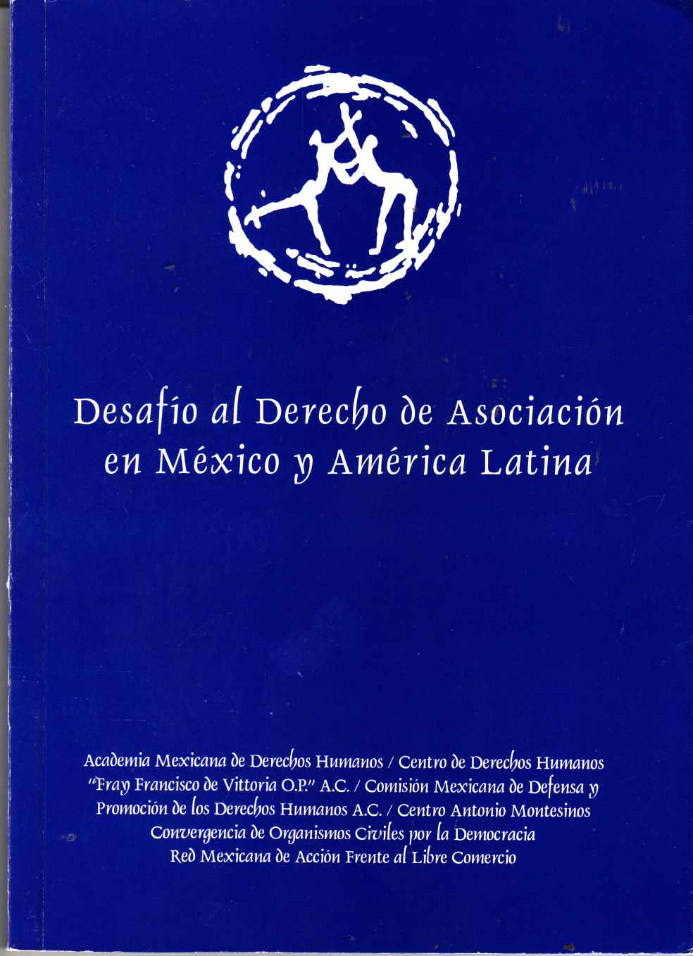 Image for Desafio Al Derocho De Asociacion En Mexico Y America Latina