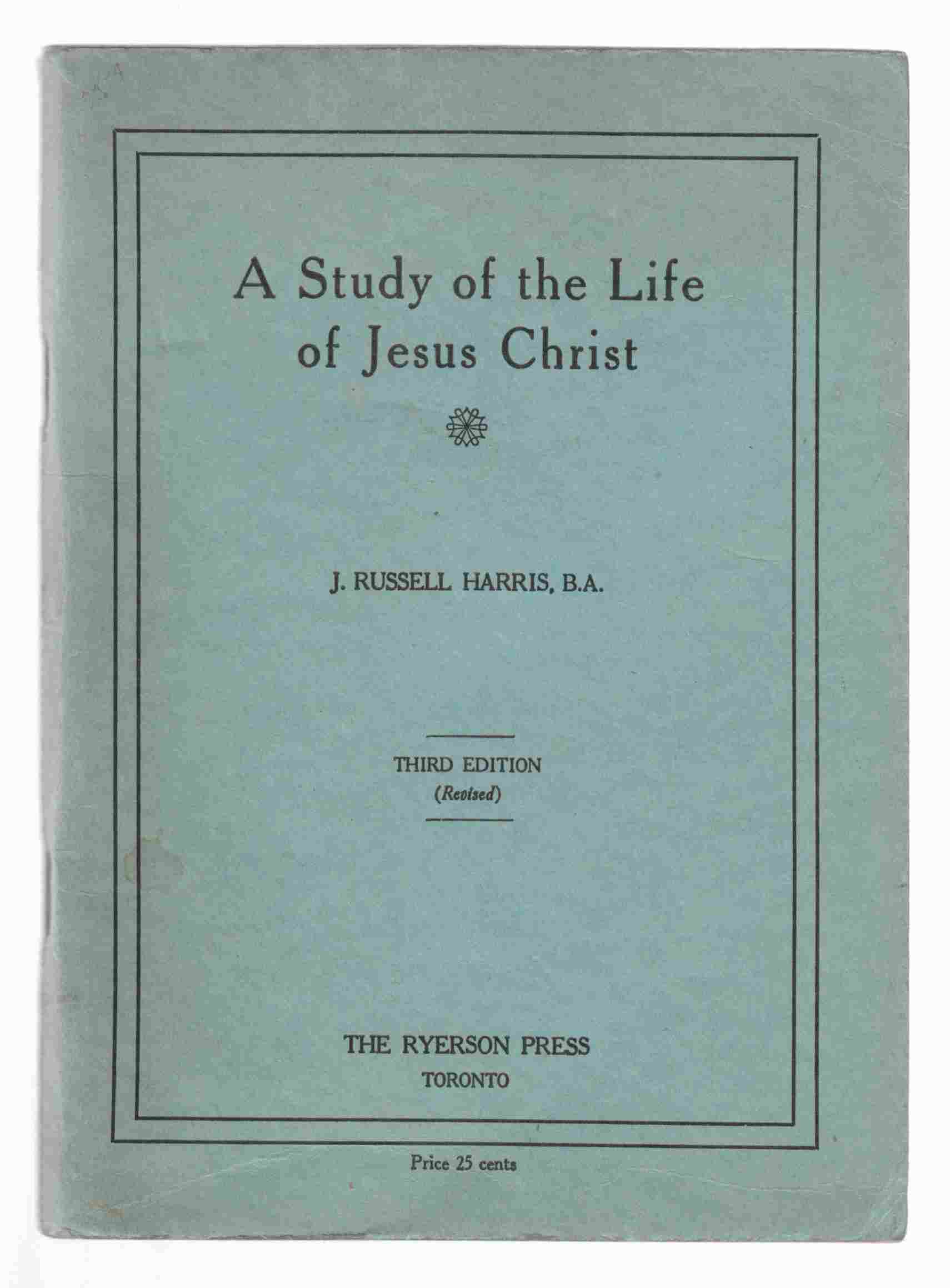 Image for A Study of the Life of Jesus Christ