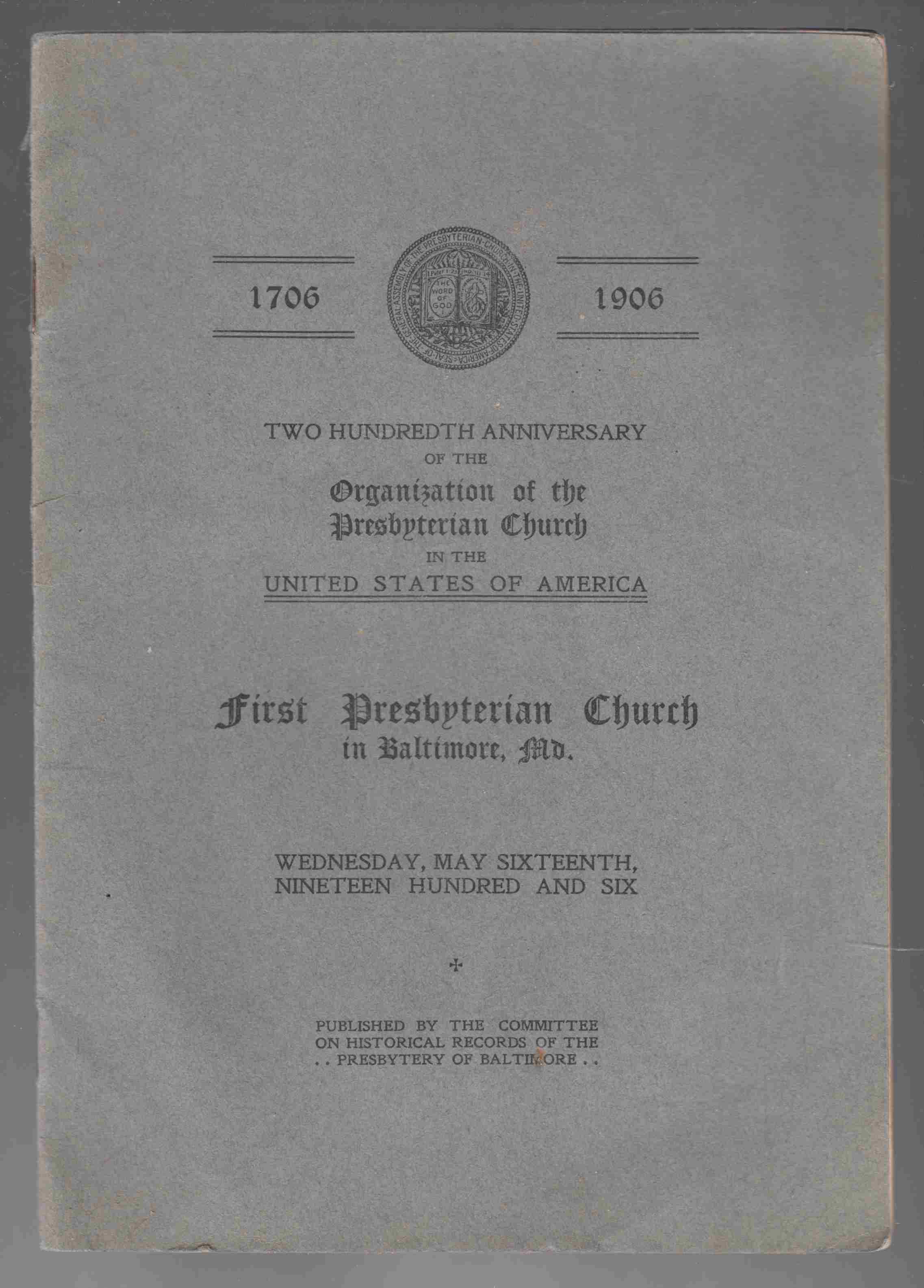 Image for Two Hundredth Anniversary of the Organization of the Presbyterian Church in the United States of America First Presbyterian Church in Baltimore