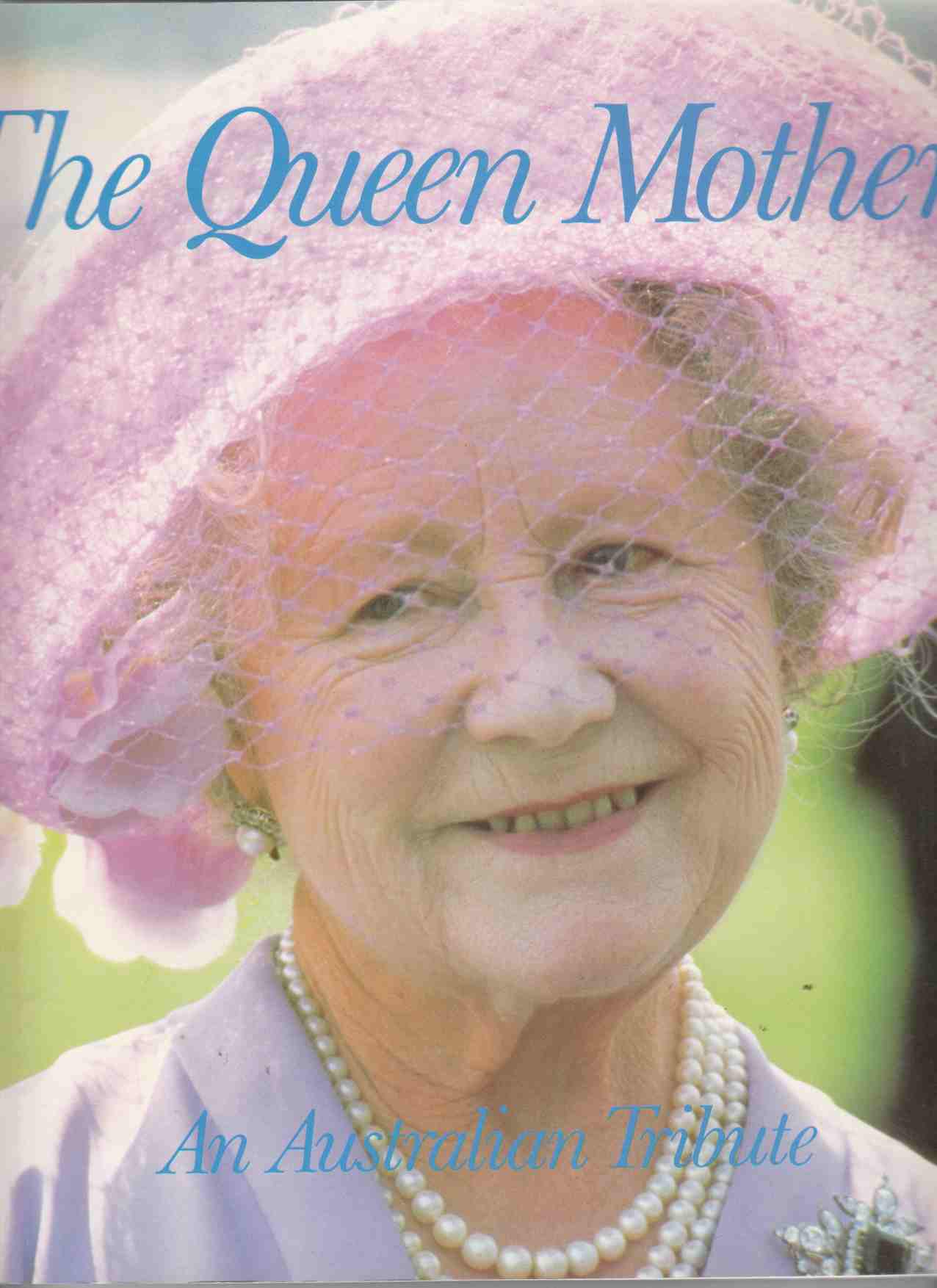 Image for The Queen Mother: An Australian Tribute