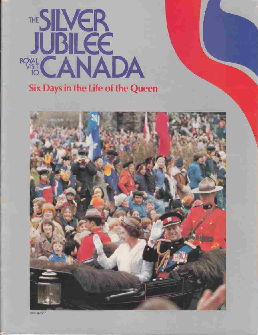 Image for The Silver Jubilee Royal Visit to Canada:  Six Days in the Life of the Queen