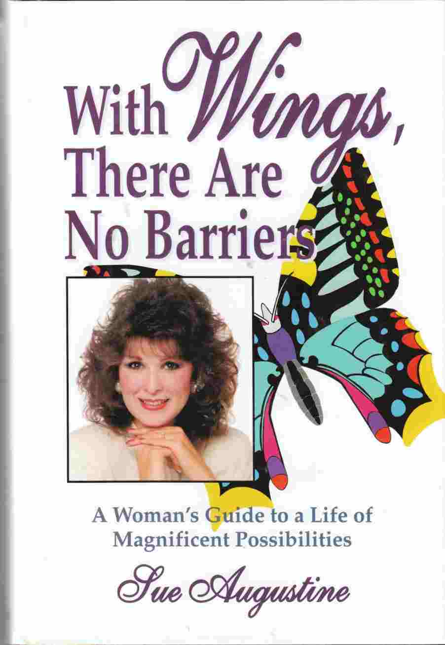 Image for With Wings, There Are No Barriers A Woman's Guide to a Life of Magnificent Possibilities