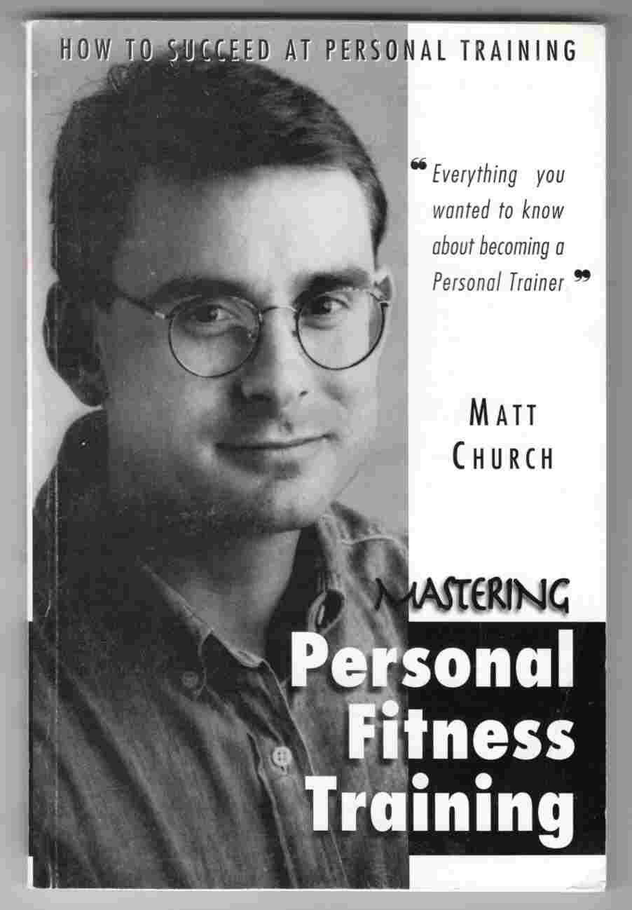 Image for Mastering Personal Fitness Training How to Succeed At Personal Training