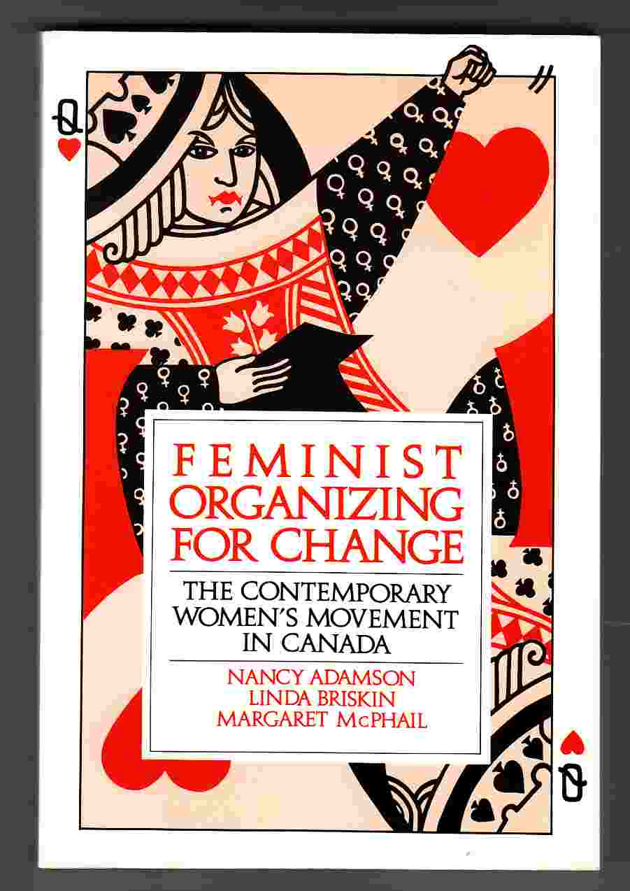 Image for Feminist Organizing for Change The Contemporary Women's Movement in Canada