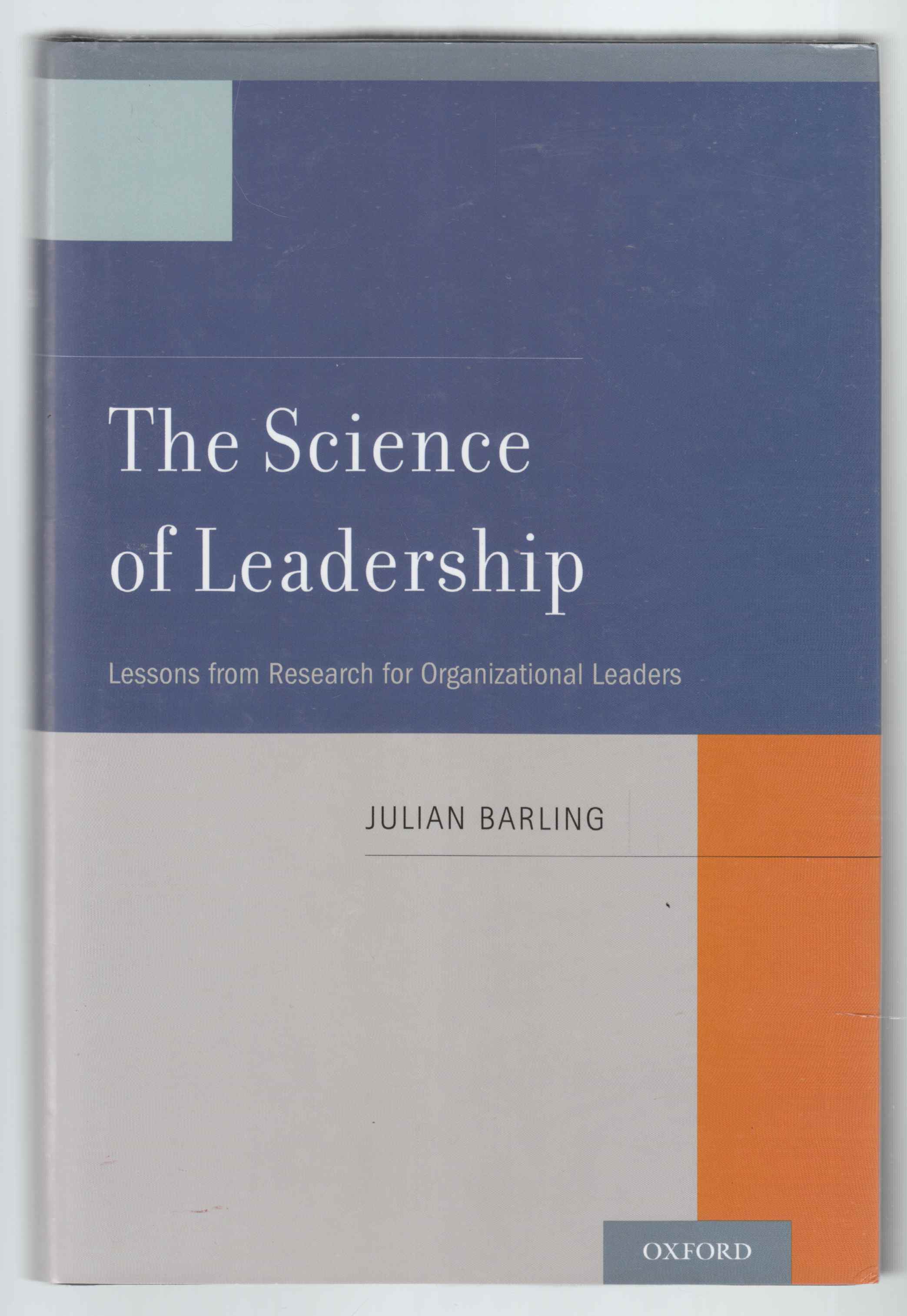 Image for The Science of Leadership Lessons from Research for Organizational Leaders