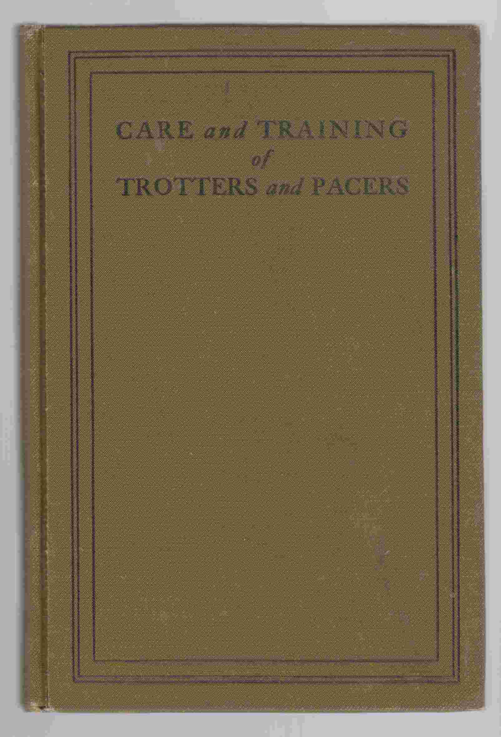 Image for Care and Training of Trotters and Pacers