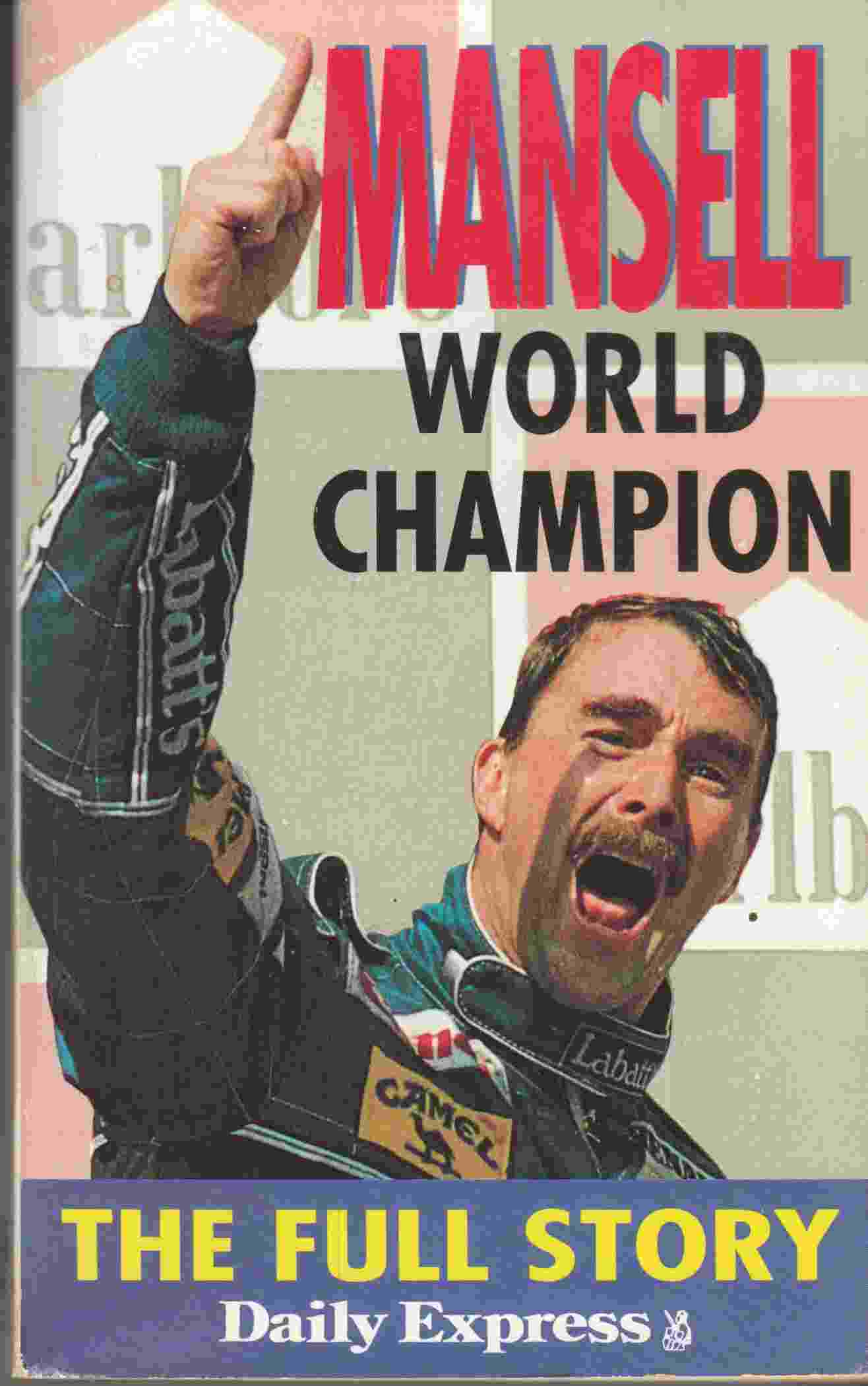 Image for Nigell Mansell World Champion The Full Story