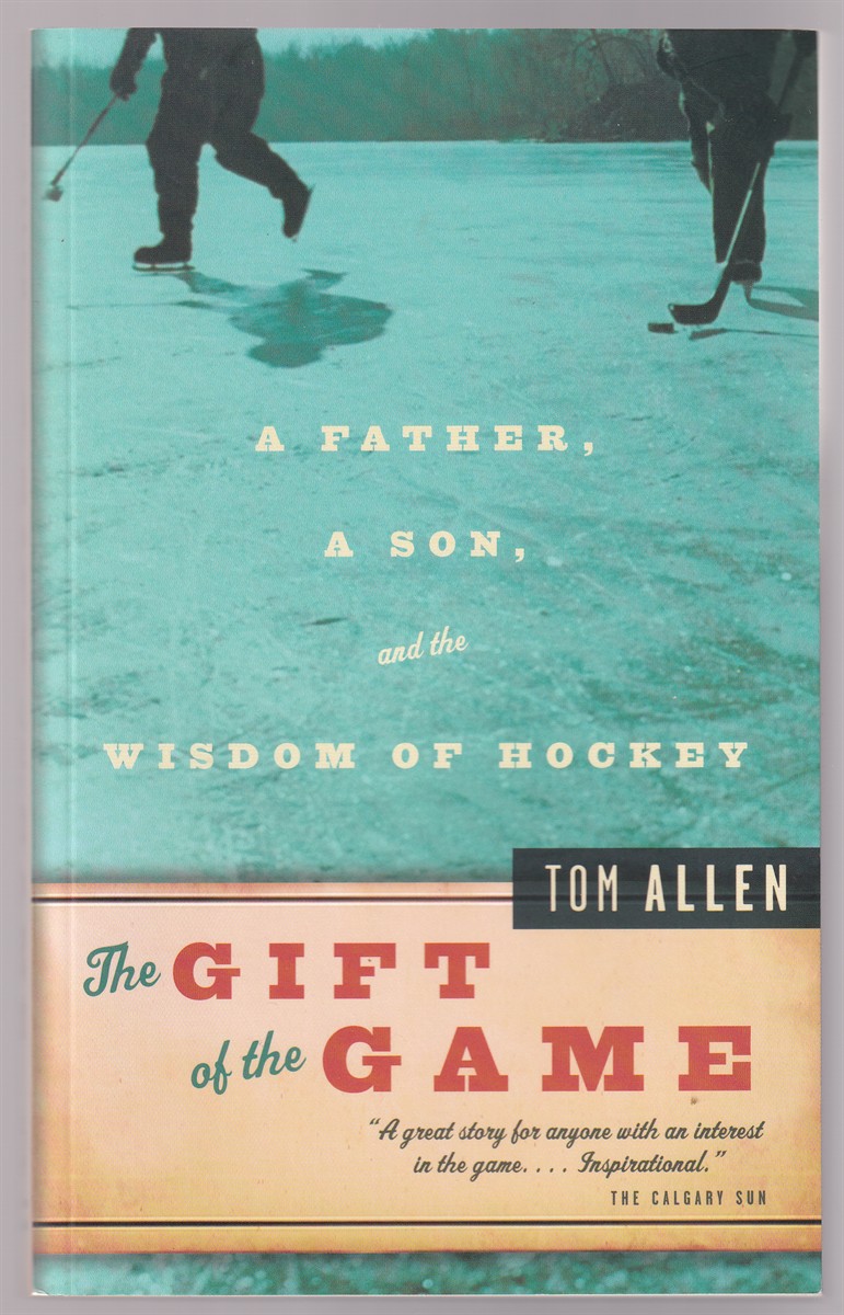 Image for The Gift of the Game A Father, a Son and the Wisdom of Hockey