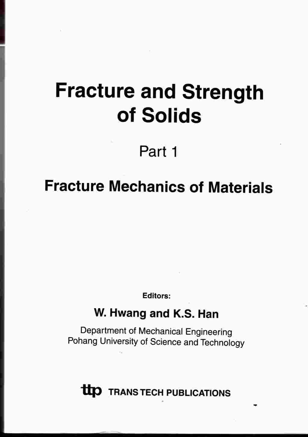 Fracture and Strength of Solids Part 1: Fracture Mechanics of Materials