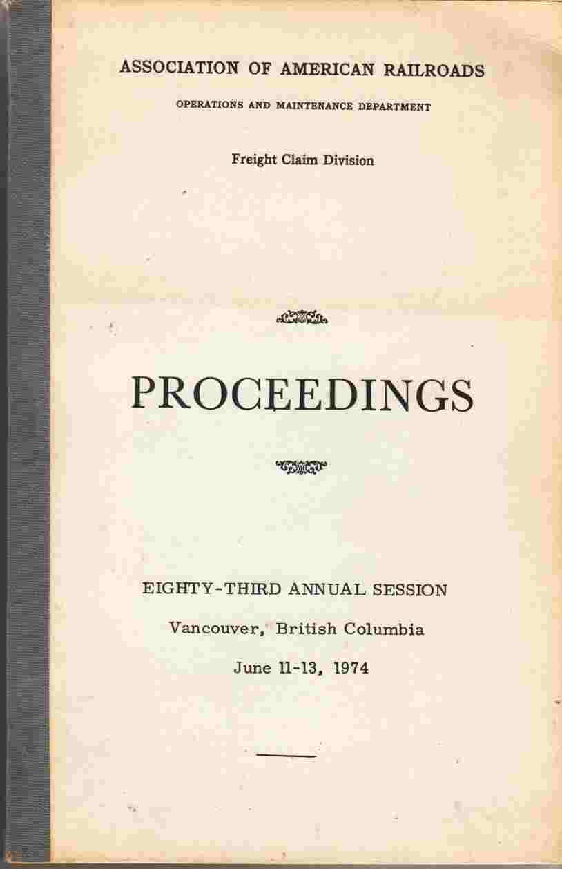 Image for Association of American Railroads, Operations and Maintenance Department, Freight Claim Division, Proceedings Eighty-Third Annual Session