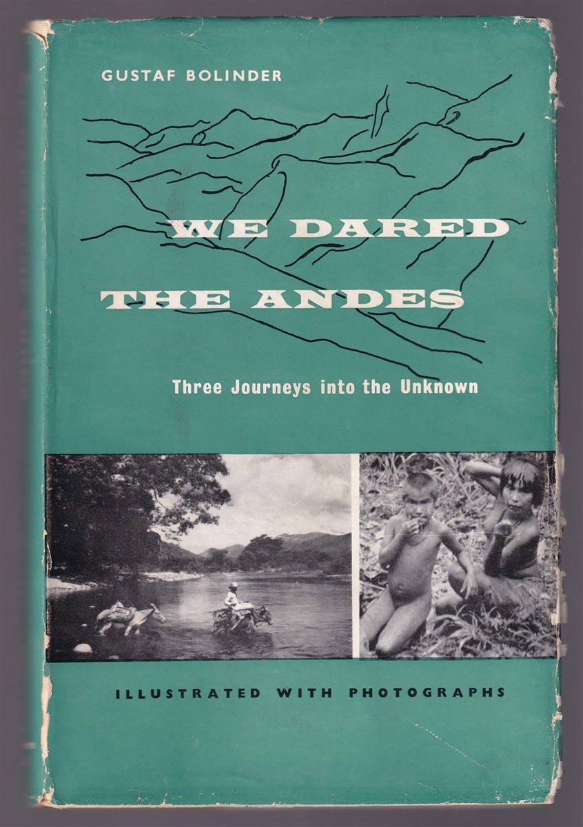 Image for We Dared the Andes Three Journeys Into the Unknown