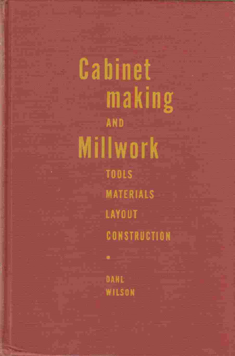 Image for Cabinetmaking and Millwork:  Tools - Materials - Construction - Layout