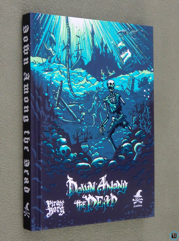 Down Among The Dead (Pirate Borg OSR RPG) Hardcover