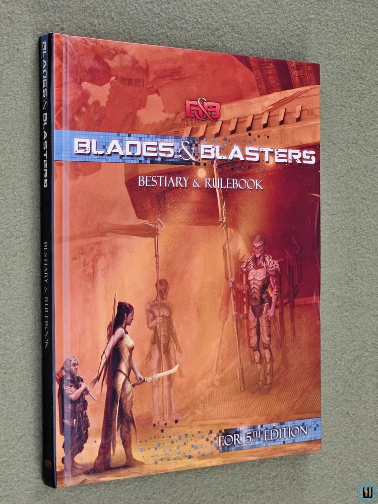 Blades & Blasters: Bestiary & Rulebook (Dungeons Dragons 5e) Hardcover