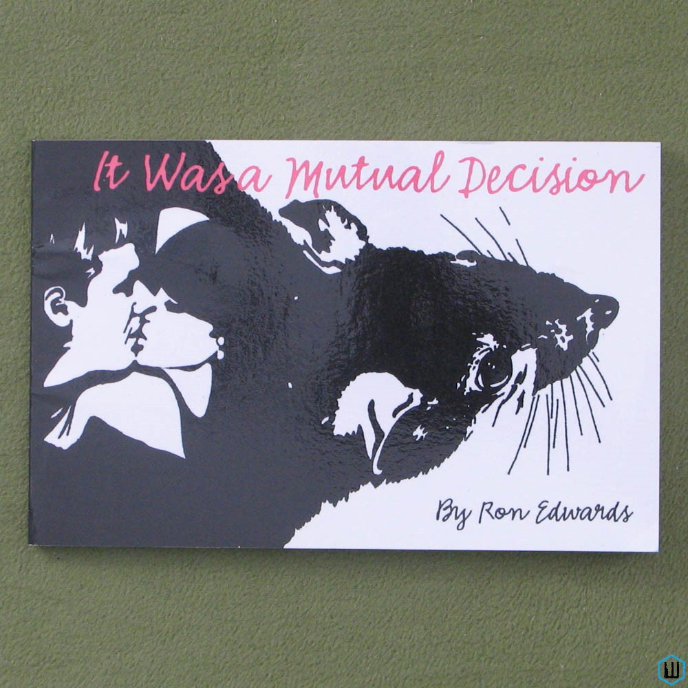 Image for It Was a Mutual Decision (Romance Story Now Play RPG) Ron Edwards