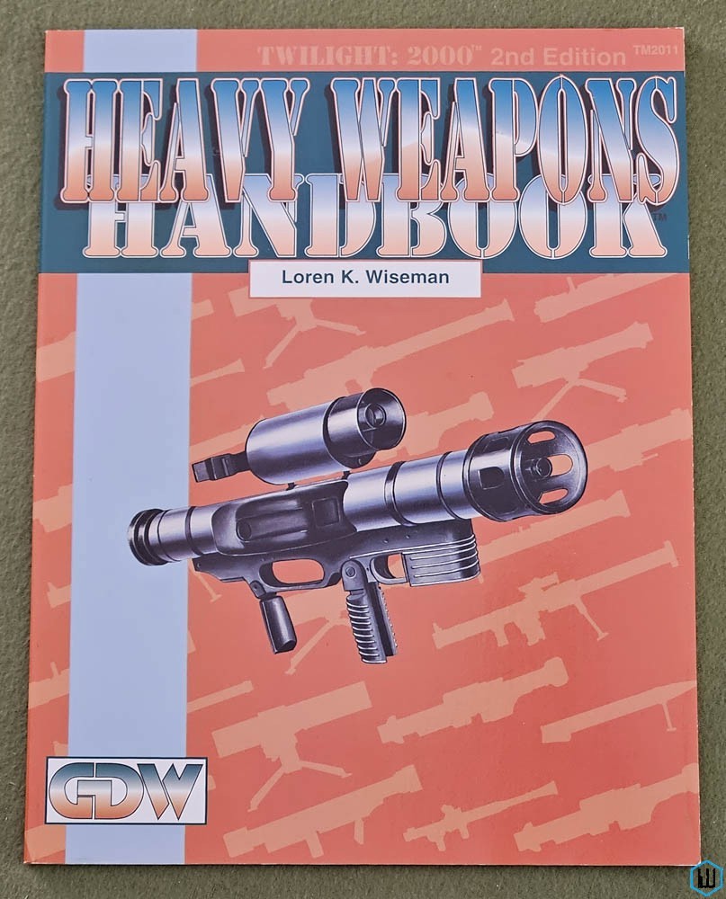 Image for Heavy Weapons Handbook (TWILIGHT 2000) NICE Game Designers Workshop GDW 2011 Heavy Weapons Handbook (TWILIGHT 2000) NICE Game Designers Workshop GDW 2011