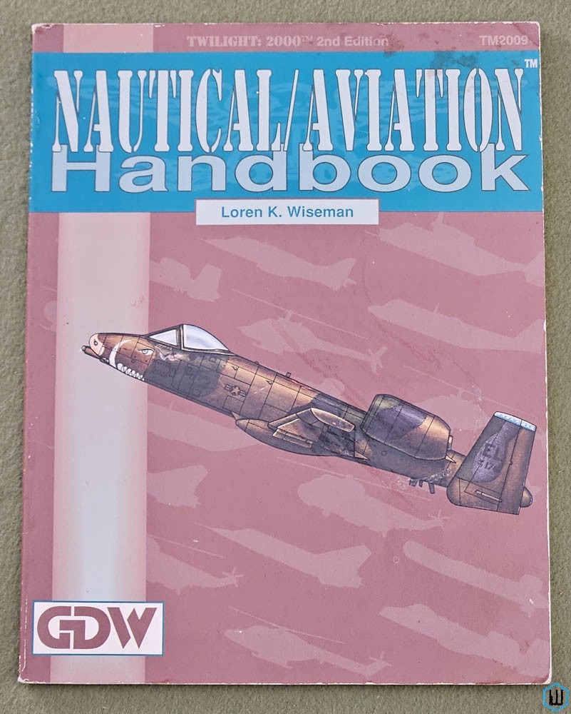 Image for Nautical / Aviation Handbook (TWILIGHT 2000) Game Designers Workshop GDW 2009 Nautical / Aviation Handbook (TWILIGHT 2000) Game Designers Workshop GDW 2009