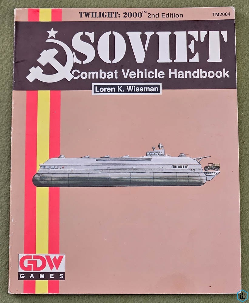 Image for Soviet Combat Vehicle Handbook (TWILIGHT 2000) GDW Game Designers Workshop 2004 Soviet Combat Vehicle Handbook (TWILIGHT 2000) GDW Game Designers Workshop 2004