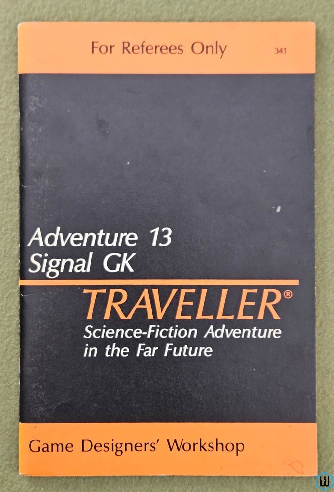 Signal GK (Traveller RPG Adventure 13) Game Designers Workshop GDW 341