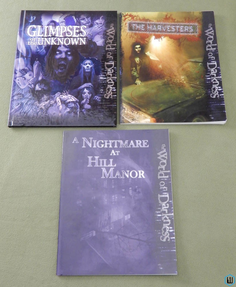 Glimpses Unknown + Harvesters + Nightmare Hill Manor (World of Darkness)