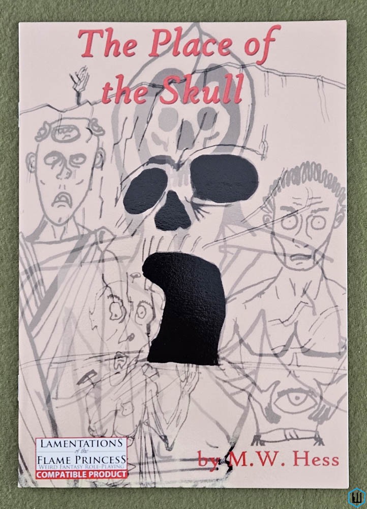 The Place of the Skull (Lamentations of the Flame Princess OSR RPG) Mark Hess