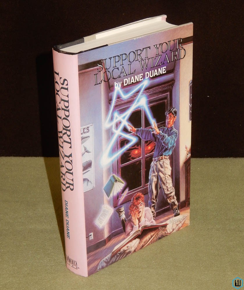 Support Your Local Wizard (So You Want to Be, Deep & High Wizardry) Diane Duane