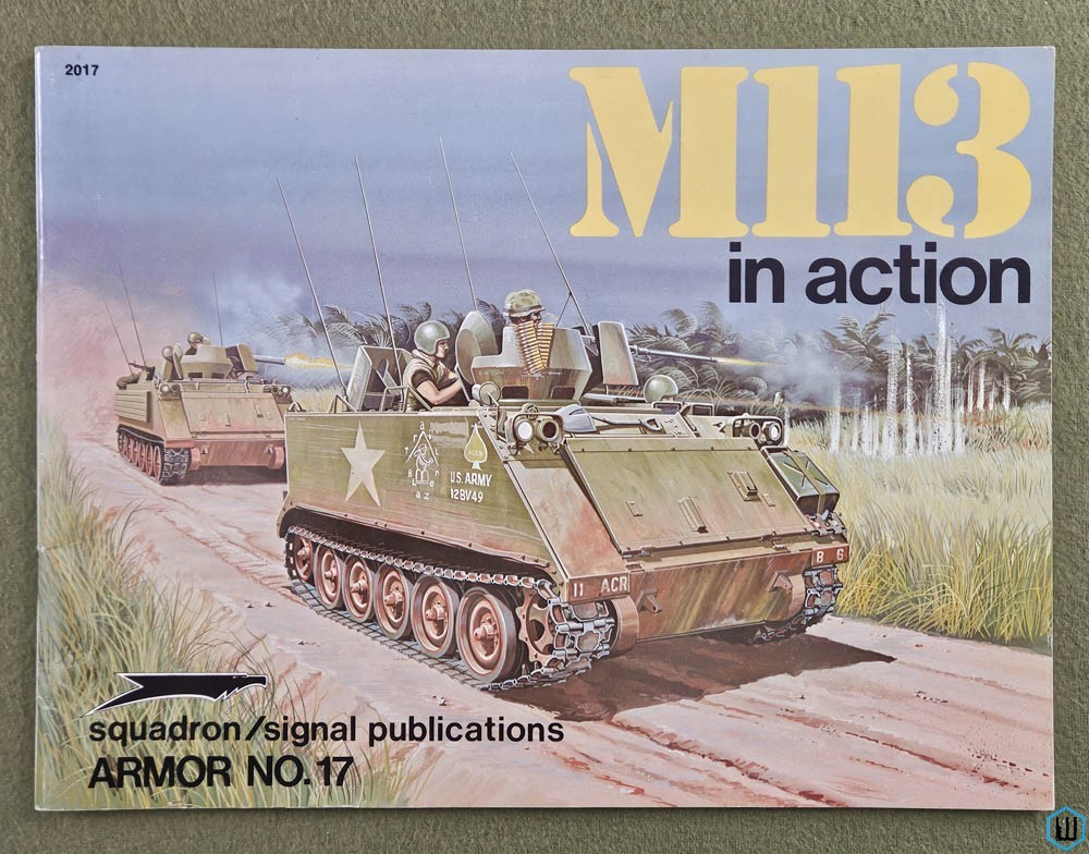 M113 in Action - Armor No. 17 Squadron Signal Publications