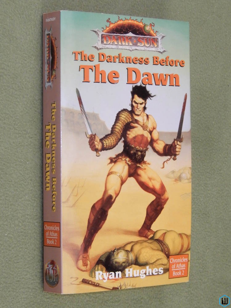 Darkness Before the Dawn (Dark Sun: Chronicle of Athas, Book 2) Ryan Hughes