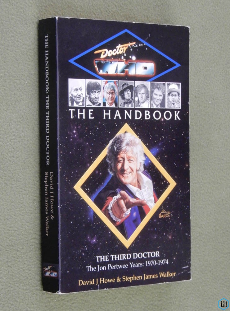 The Third Doctor: Jon Pertwee Years 1970-1974 (Doctor Who Handbook) 3rd