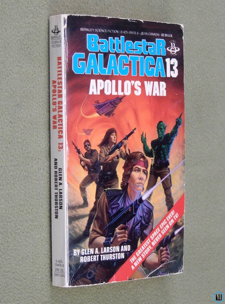 Apollo's War (Battlestar Galactica 13) Glen Larson & Robert Thurston