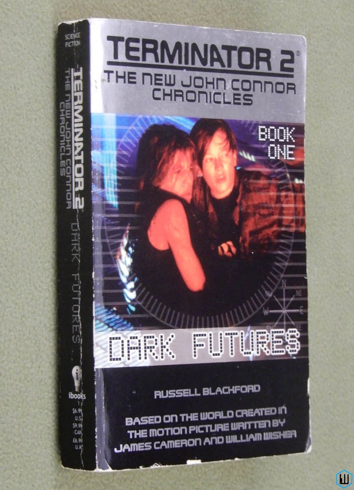 Image for Dark Futures (Terminator 2: New John Connor Chronicles 1) Russell Blackford Dark Futures (Terminator 2: New John Connor Chronicles 1) Russell Blackford