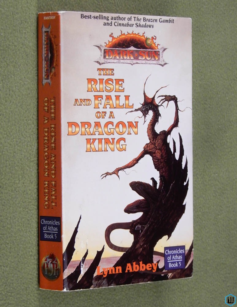 Rise and Fall of a Dragonking (Dark Sun: Chronicles Athas 5) Lynn Abbey