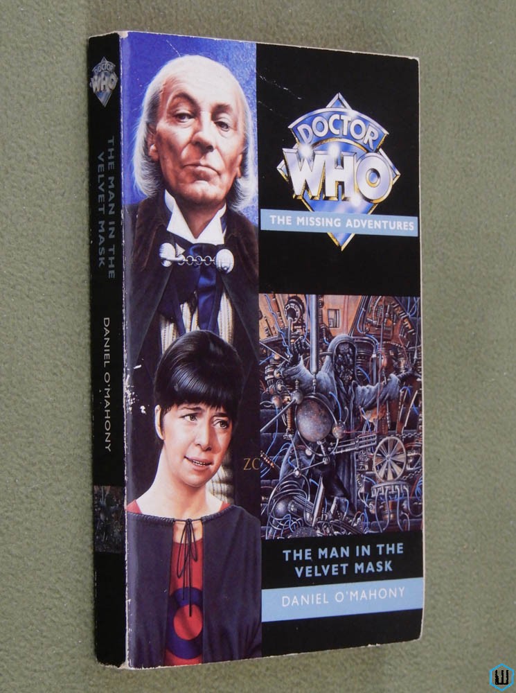 The Man in the Velvet Mask (Doctor Who Missing Adventures) Daniel O'Mahony