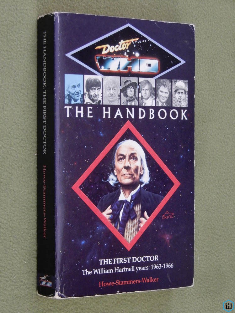 The First Doctor: William Hartnell years 1963-1966 (Dr Who Handbook)