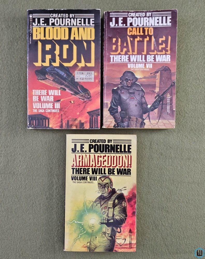 There Will Be War 3 7 8: Blood & Iron, Call to Battle, Armageddon (J.E. Pournelle) TOR