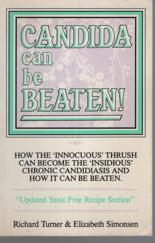 Candida Can be Beaten. How the 'innocuous' Thrush Can Become the 'insidious' Chronic Mucocutaneous Candidiasis and How it Can be Beaten