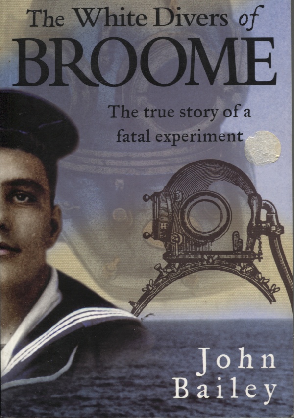 THE WHITE DIVERS OF BROOME The True Story of a Fatal Experiment
