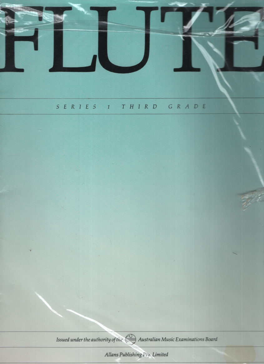 FLUTE: SERIES 1 THIRD GRADE Issued under the Authority of the Australian Music Examination Board