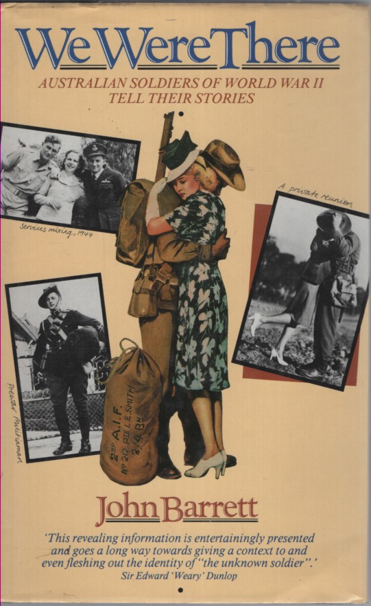 WE WERE THERE : AUSTRALIAN SOLDIERS OF WORLD WAR II TELL THEIR STORIES
