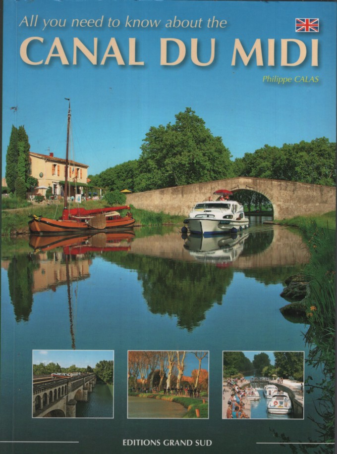 ALL YOU NEED TO KNOW ABOUT THE CANAL DU MIDI (ENGLISH EDITION)