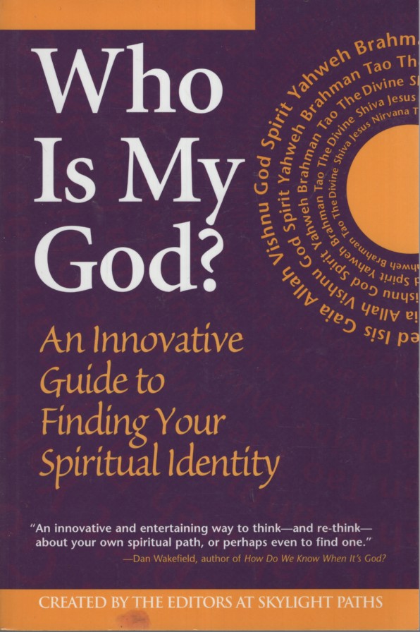 Who Is My God: An Innovative Guide to Finding Your Spiritual Identity