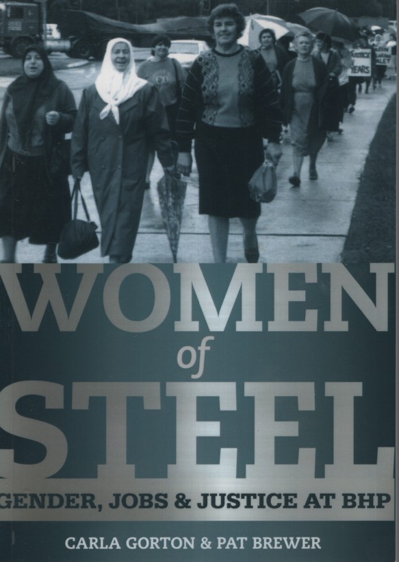 WOMEN OF STEEL : GENDER, JOBS & JUSTICE AT BHP
