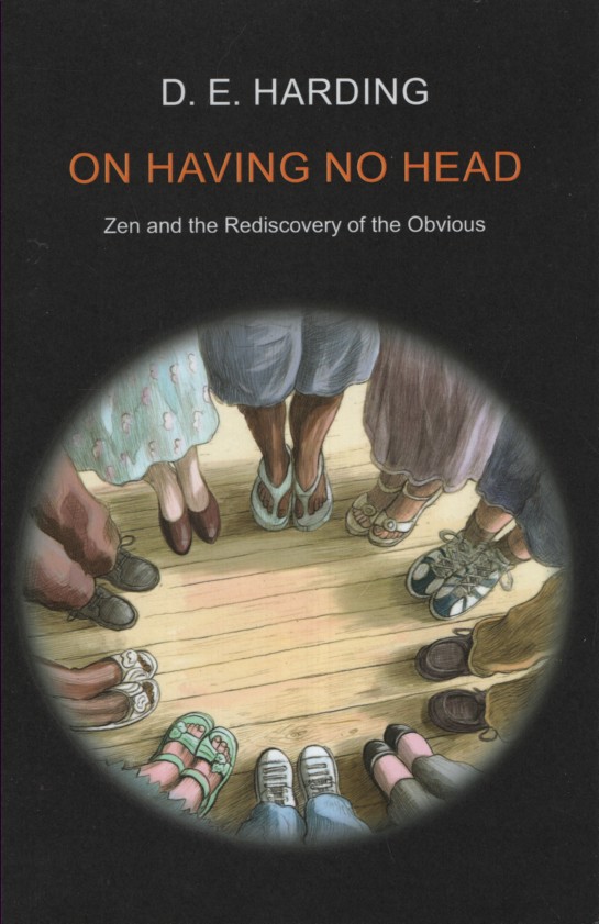ON HAVING NO HEAD : ZEN AND THE REDISCOVERY OF THE OBVIOUS