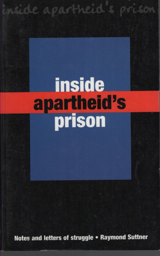 Inside Apartheid's Prisons: Notes and letters of struggle