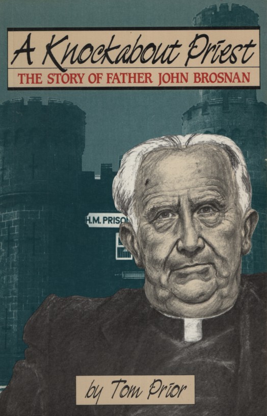 A Knockabout Priest : the Story of Father John Brosnan