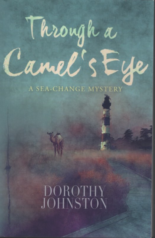 THROUGH A CAMEL'S EYE : A SEA-CHANGE MYSTERY